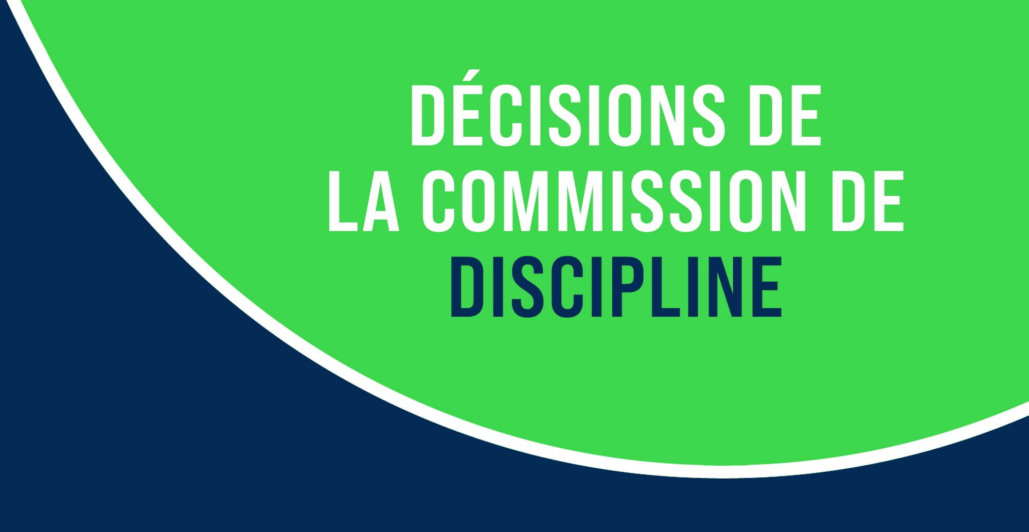 COMMISSION DE DISCIPLINE : LES DÉCISIONS DU 23 JUIN 2022