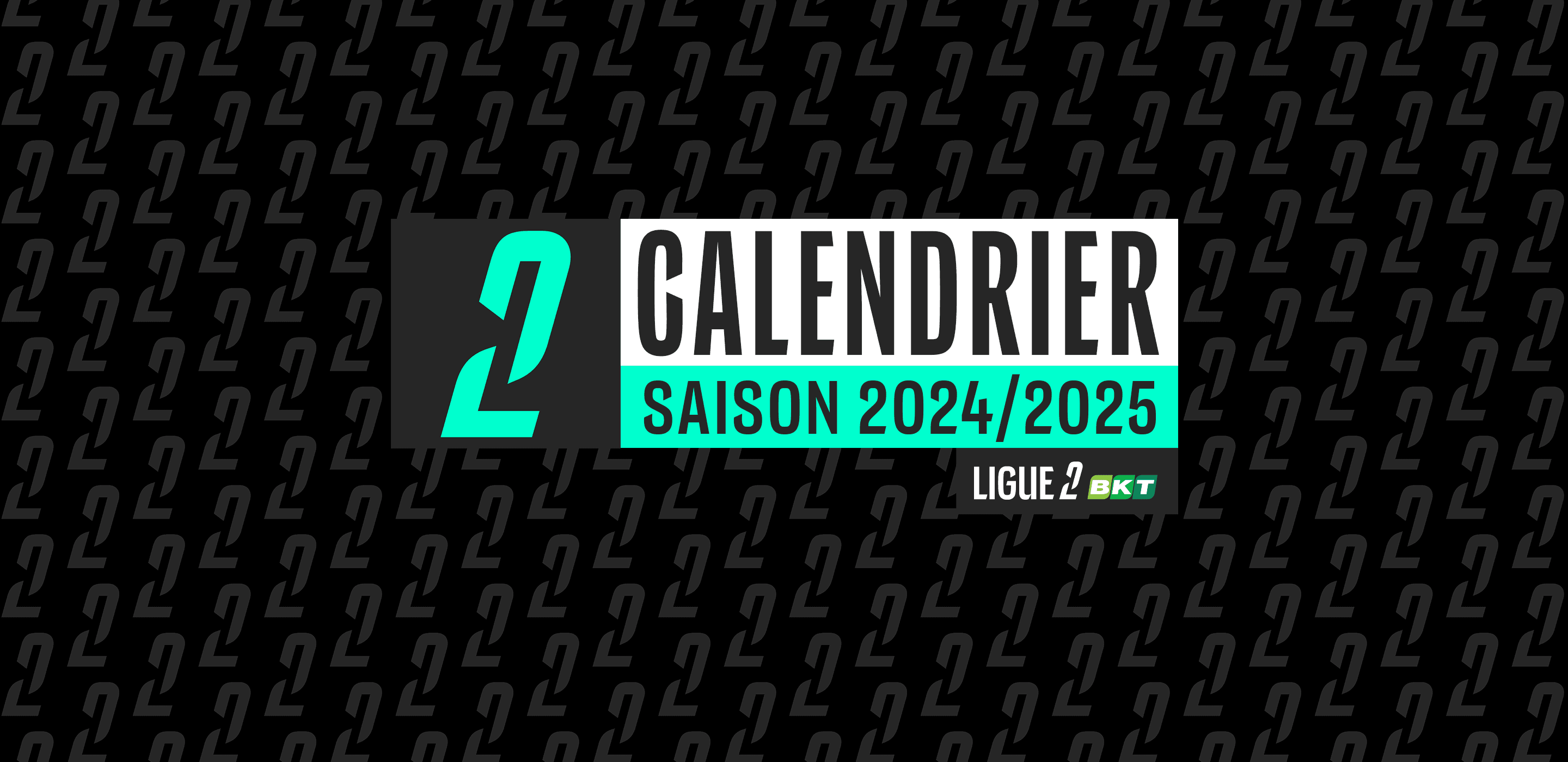 ligue-2-bkt-le-calendrier-de-la-saison-2024-2025-lfp-ligue-de